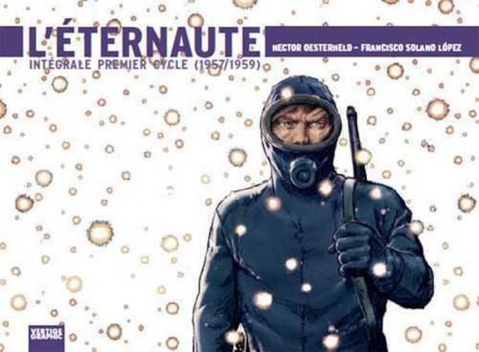 L'Eternaute - Intégrale 1er cycle (1957/1959)