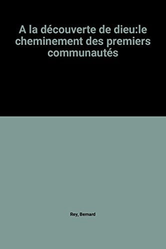 À la découverte de Dieu les origines de la foi trinitaire