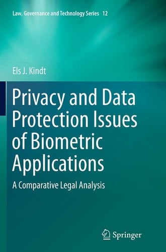 Privacy and Data Protection Issues of Biometric Applications A Comparative Legal Analysis