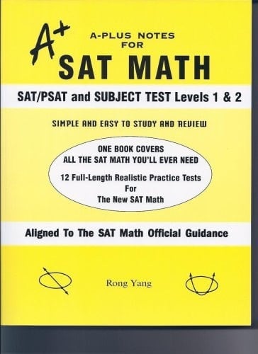 A-Plus Notes for SAT Math SAT/PSAT and Subject Test Levels 1 And 2