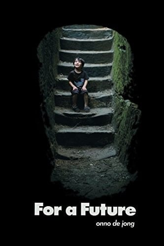 For a Future It's the Only Future We Have