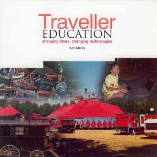 Traveller Education Changing Times, Changing Technologies