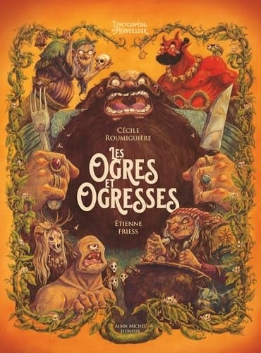 L'Encyclopédie du Merveilleux Ogres et Ogresses