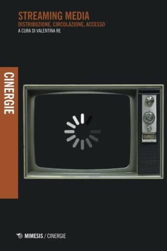 Streaming media distribuzione, circolazione, accesso