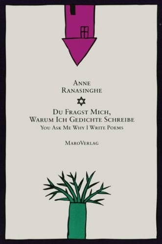 Du fragst mich, warum ich Gedichte schreibe You ask me why I write poems