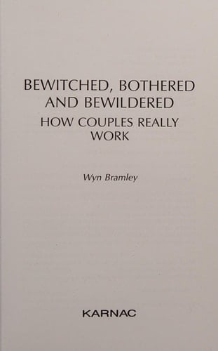 Bewitched, Bothered and Bewildered How Couples Really Work