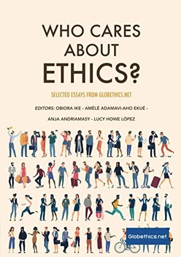 Who Cares About Ethics? Selected Essays by Globethics.net