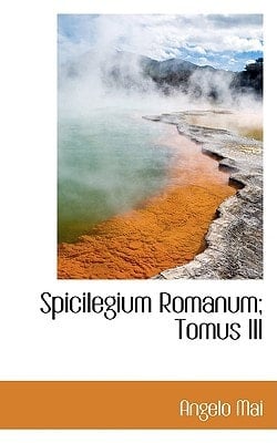 Spicilegium Romanum; Tomus III (Latin Edition)