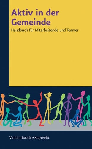 Aktiv in der Gemeinde Handbuch für Mitarbeitende und Teamer