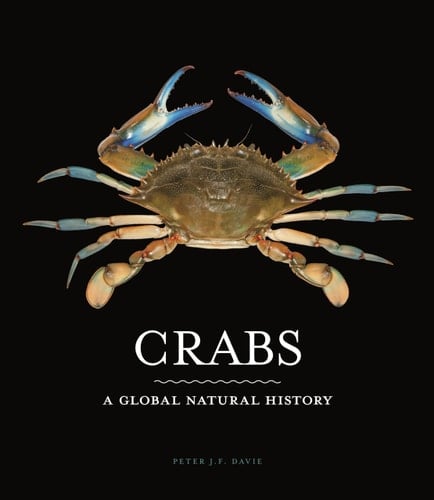 Crabs A Global Natural History
