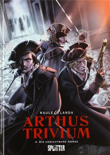 Arthus Trivium. Band 4 Die unsichtbare Armee