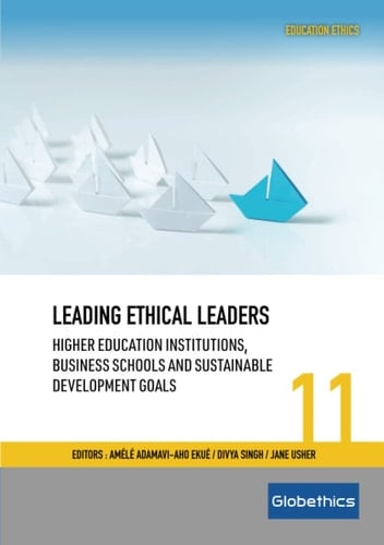 Leading ethical leaders higher education institutions, business schools and the sutstainable development goals