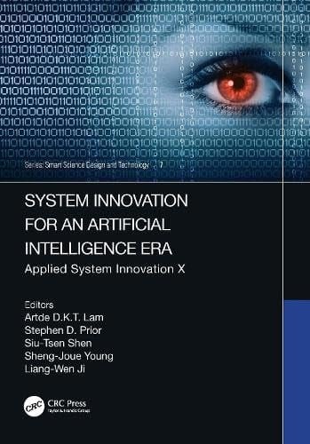 System Innovation for an Artificial Intelligence Era Applied System Innovation X