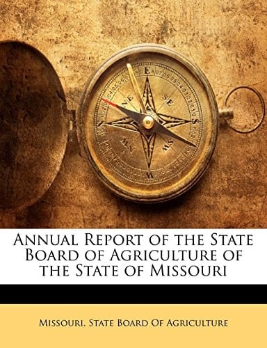 Annual Report of the State Board of Agriculture of the State of Missouri