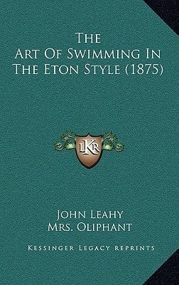 The Art Of Swimming In The Eton Style (1875)