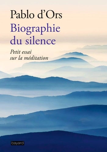 Biographie du silence Petite découverte de la méditation