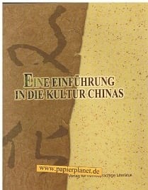 Eine Einführung in die Kultur Chinas