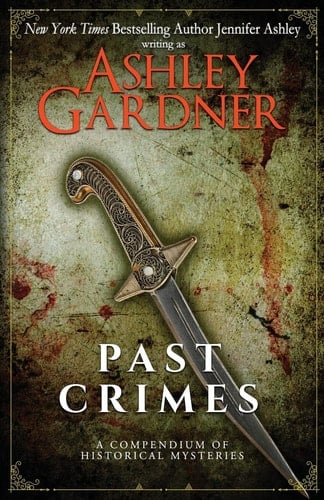 Past Crimes A Compendium of Historical Mysteries