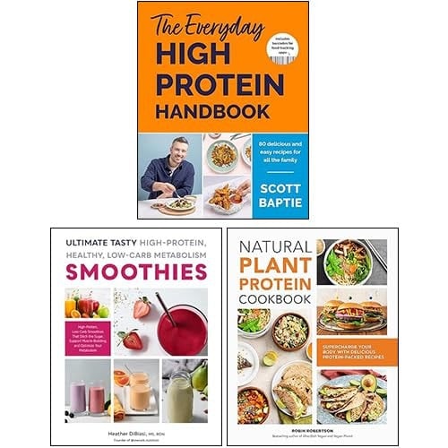 The Everyday High Protein Handbook, Ultimate Tasty High Protein Healthy Low- Carb Metabolism Smoothies, Natural Plant Protein Cookbook 3 Books Collection Set