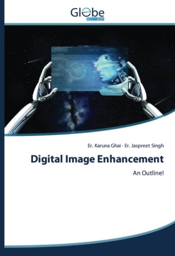 Digital Image Enhancement: An Outline!