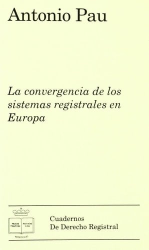 La Convergencia de los sistemas registrales en Europa