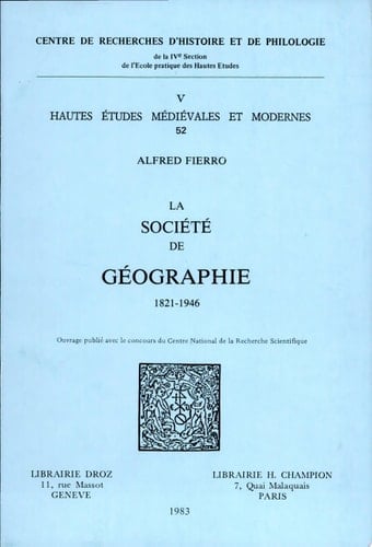 La Société de géographie 1821-1946