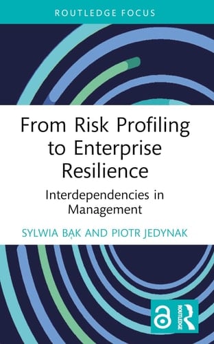 From Risk Profiling to Enterprise Resilience Interdependencies in Management