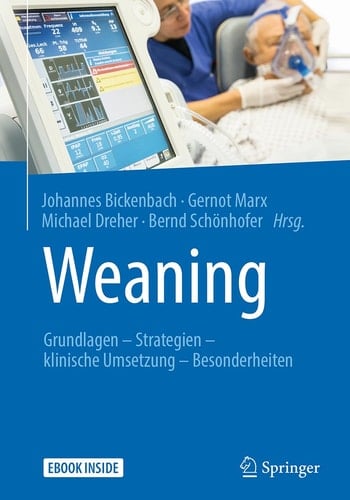 Weaning: Grundlagen - Strategien - klinische Umsetzung - Besonderheiten (German Edition)