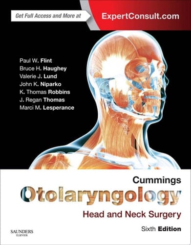 Cummings Otolaryngology - Head and Neck Surgery E-Book Head and Neck Surgery, 3-Volume Set
