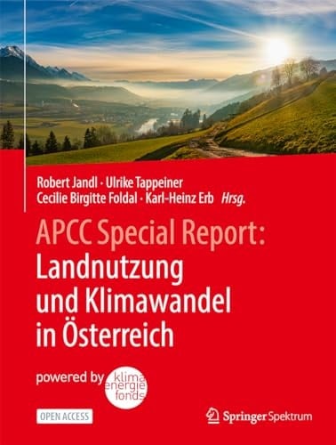 APCC Special Report: Landnutzung und Klimawandel in Österreich
