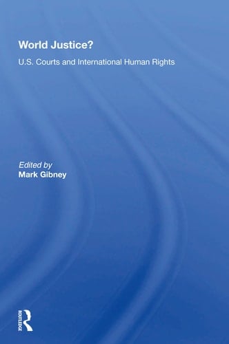World Justice? U.S. Courts and International Human Rights
