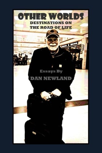 Other Worlds - Destinations on the Road of Life