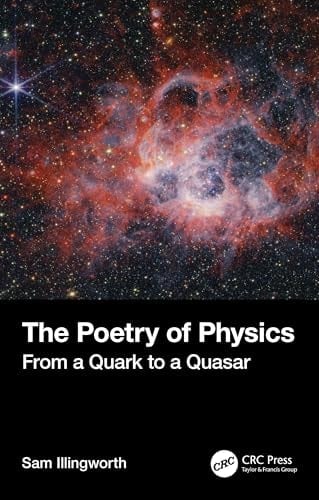 The Poetry of Physics From a Quark to a Quasar