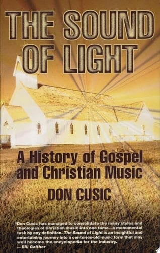 The Sound of Light A History of Gospel and Christian Music