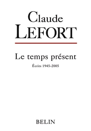 Claude Lefort - écrits 1945-2005