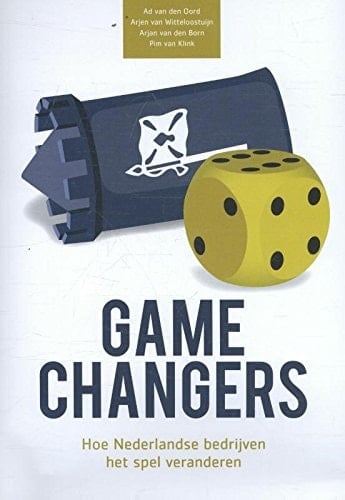 Game changers hoe Nederlandse bedrijven het spel veranderen