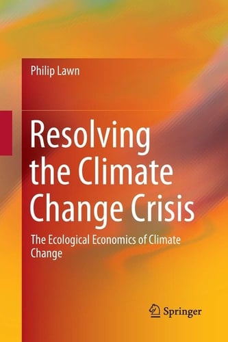 Resolving the Climate Change Crisis The Ecological Economics of Climate Change