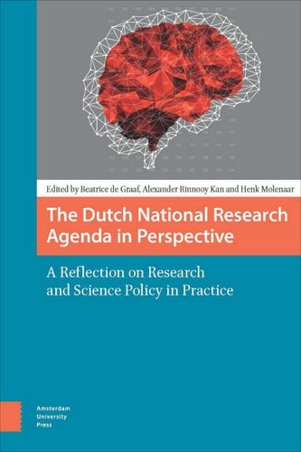 The Dutch National Research Agenda in perspective A reflection on Research and Science Policy in practice