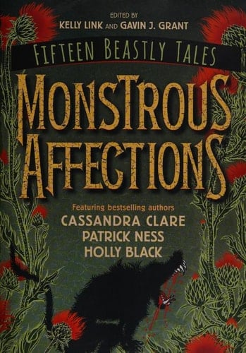 Monstrous Affections An Anthology of Beastly Tale