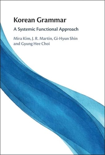 Korean Grammar A Systemic Functional Approach