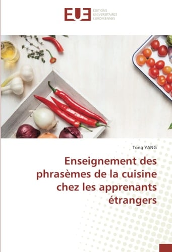 Enseignement des phrasèmes de la cuisine chez les apprenants étrangers (French Edition)