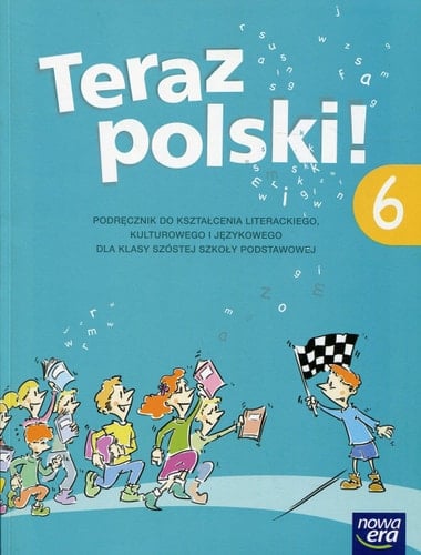 Teraz polski! 6 podręcznik do kształcenia literackiego, kulturowego i językowego dla klasy szóstej szkoły podstawowej