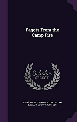 Fagots From the Camp Fire