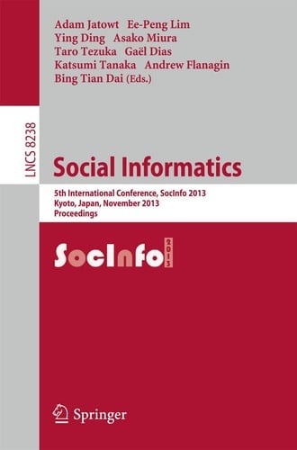 Social Informatics 5th International Conference, SocInfo 2013, Kyoto, Japan, November 25-27, 2013, Proceedings