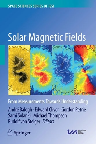 Solar Magnetic Fields From Measurements Towards Understanding