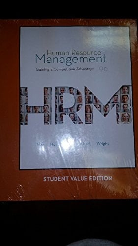 Human Resource Management: Gaining a Competitive Advantage (9e) [Custom for Kent State University]