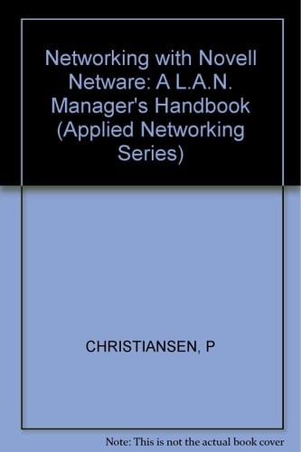 Networking with Novell NetWare A LAN Manager's Handbook