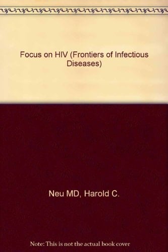 Focus on HIV Proceedings of an International Symposium, Brocket Hall, Hertfordshire, 23-26 September 1992