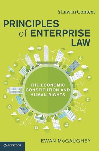 Principles of Enterprise Law The Economic Constitution and Human Rights