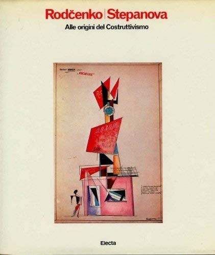 RODCENKO E STEPANOVA: Alle origini del Costruttivismo.